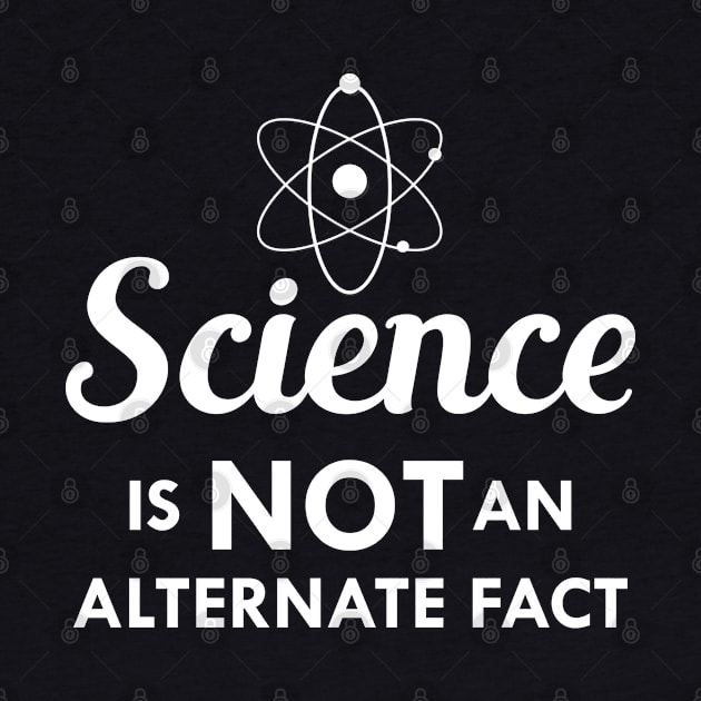 Science is not an alternate fact by KC Happy Shop